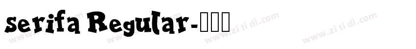 serifa Regular字体转换